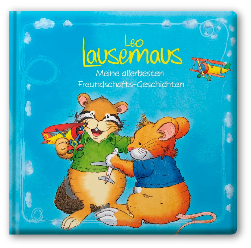 Leo Lausemaus: Meine allerbesten Freundschafts-Geschichten